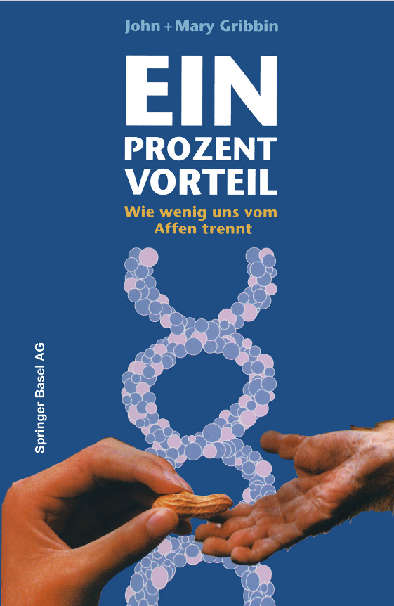 Book cover of Ein Prozent Vorteil: Wie wenig uns vom Affen trennt by John Gribbin Book cover of Ein Prozent Vorteil: Wie wenig uns vom Affen trennt by John Gribbin